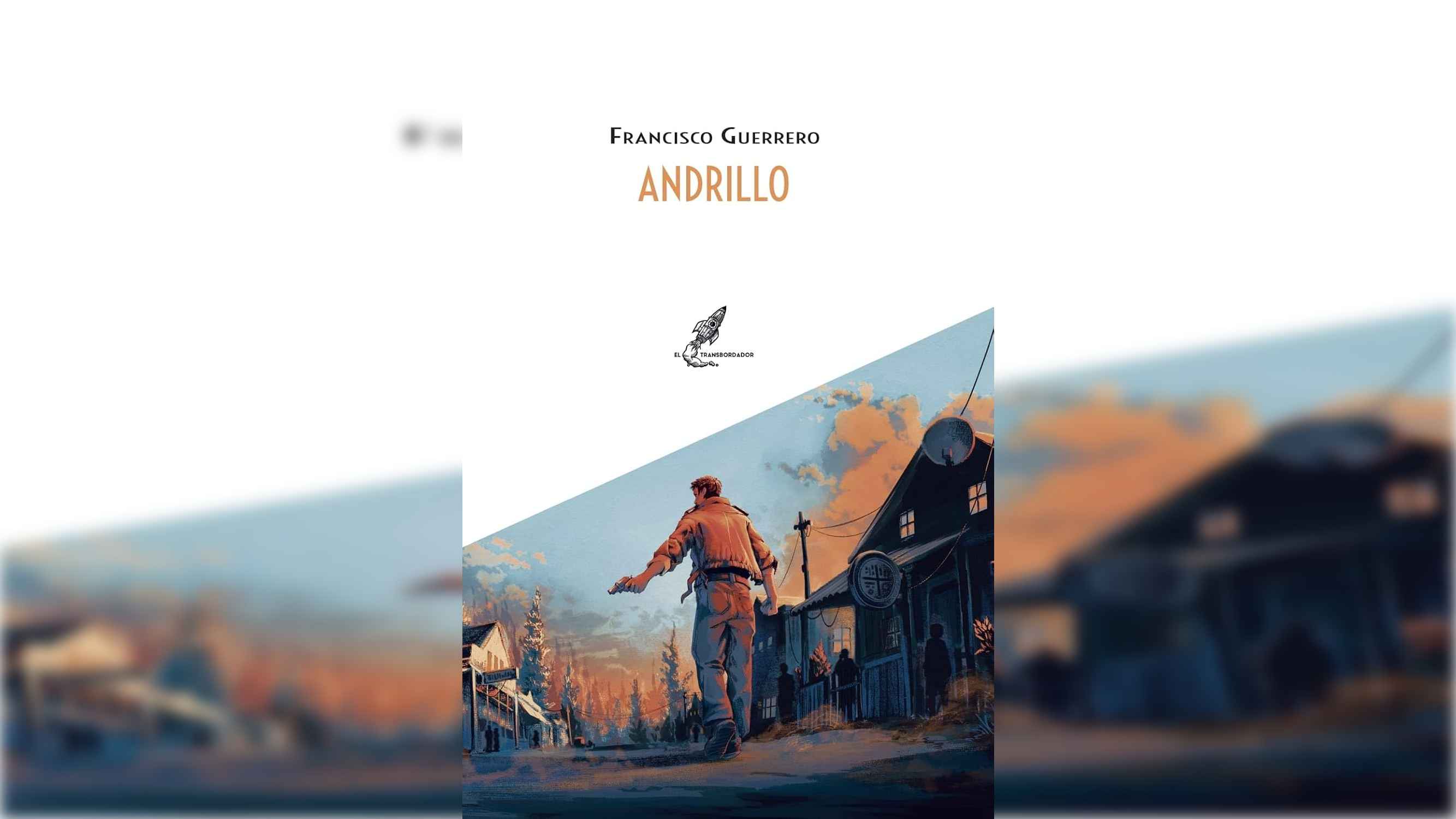 andrillo-de-francisco-guerrero-un-viaje-de-ciencia-ficcion-entre-replicantes-libertad-y-redencion-en-una-alaska-distopica