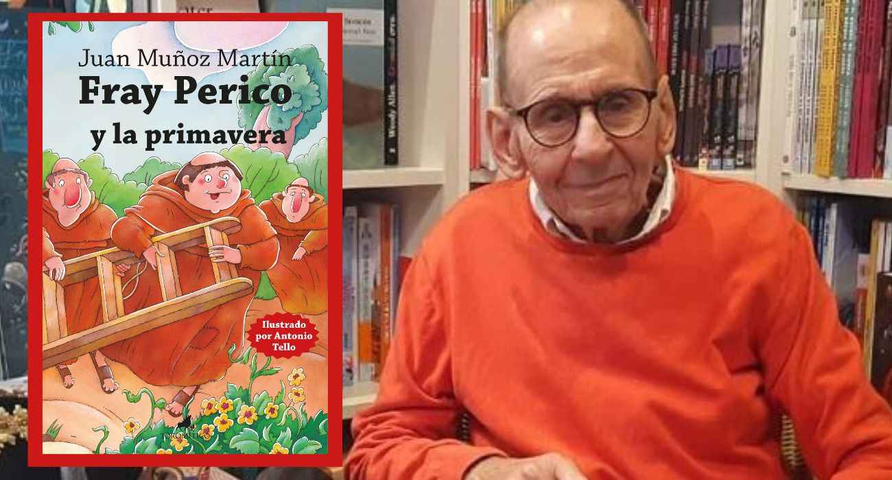 fray-perico-y-la-primavera-el-regreso-de-un-clasico-inolvidable-de-la-literatura-infantil-de-juan-munoz-martin