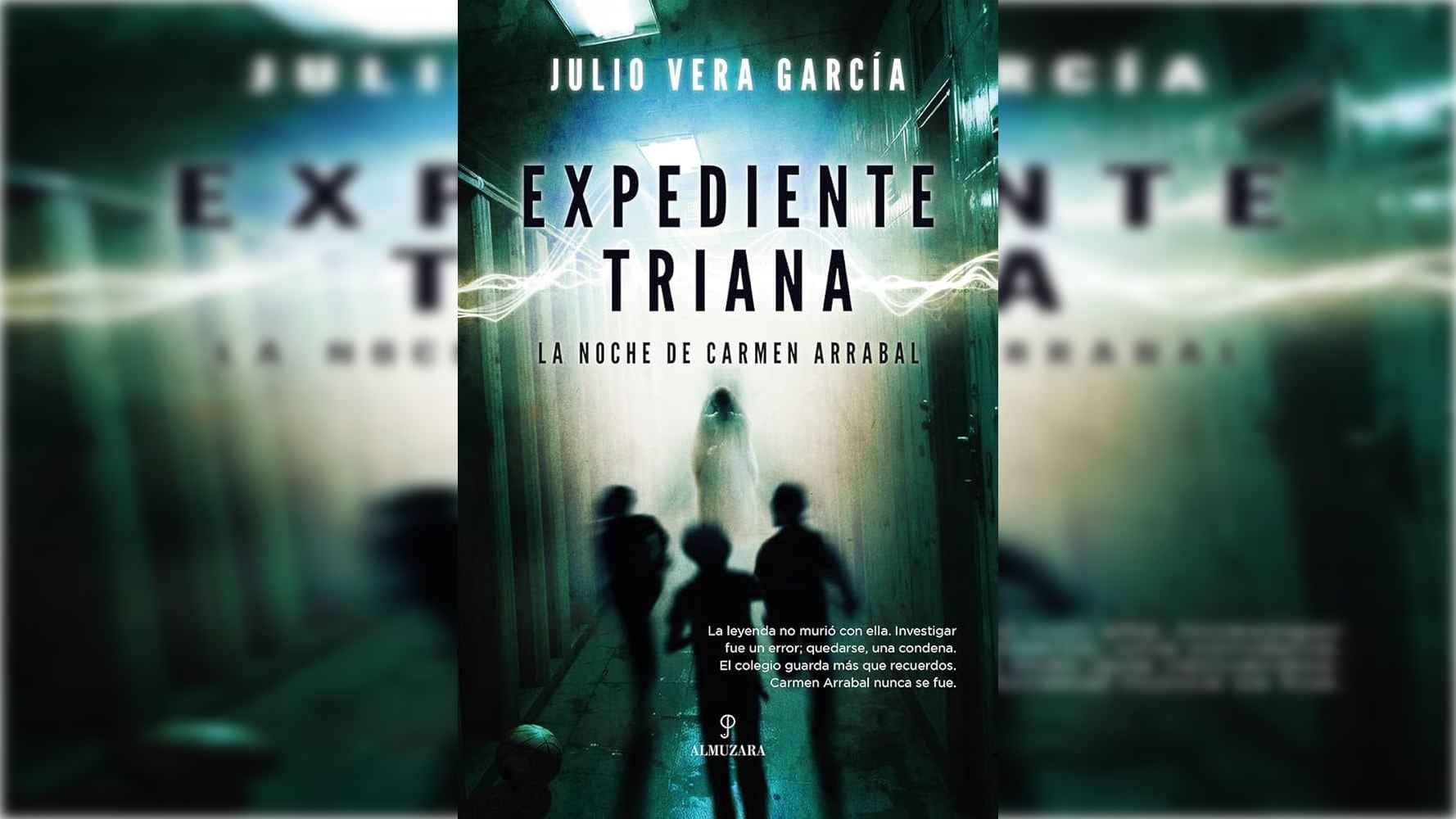 expediente-triana-la-noche-de-carmen-arrabal-misterio-memoria-y-lo-inexplicable-de-la-mano-de-julio-vera-garcia
