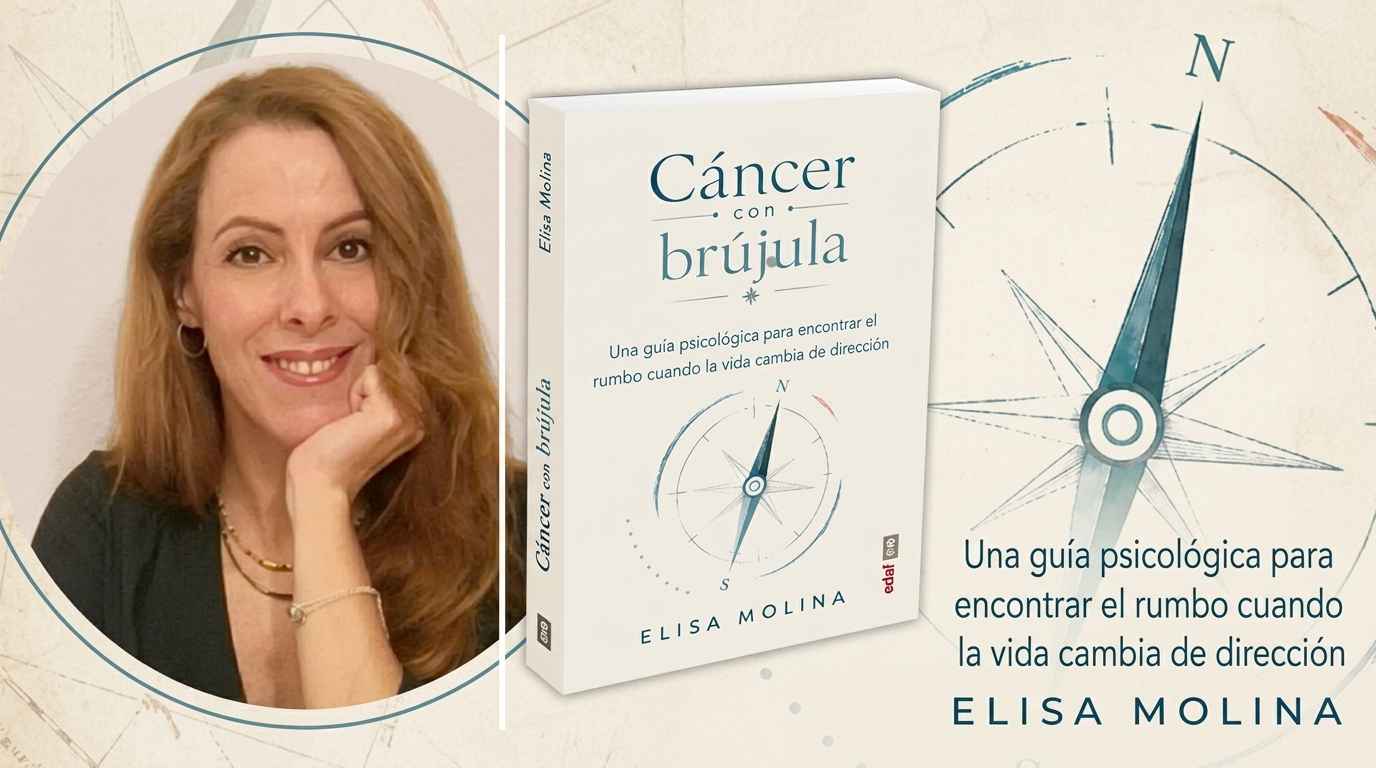cancer-con-brujula-la-guia-de-elisa-molina-para-afrontar-el-impacto-emocional-de-la-enfermedad
