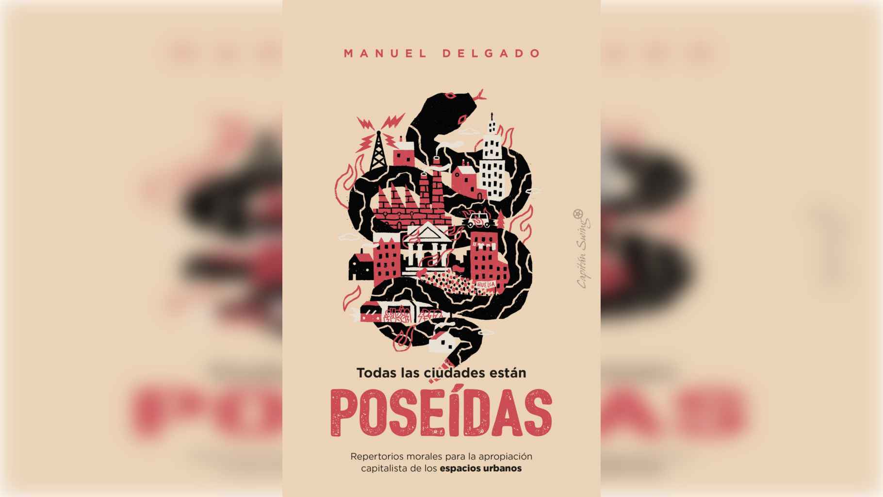 todas-las-ciudades-estan-poseidas-este-libro-desvela-como-el-capitalismo-se-apropia-de-las-ciudades