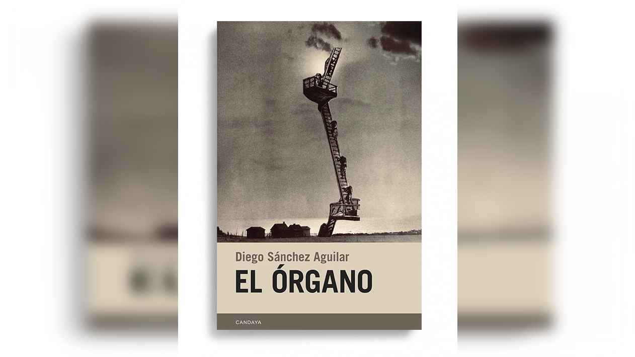 el-organo-la-novela-de-diego-sanchez-aguilar-que-fusiona-mito-tragedia-y-misterio