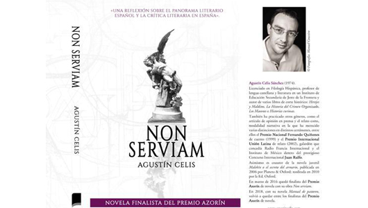 agustin-celis-firma-non-serviam-una-interesante-critica-literaria-que-fue-finalista-del-premio-azorin-de-novela