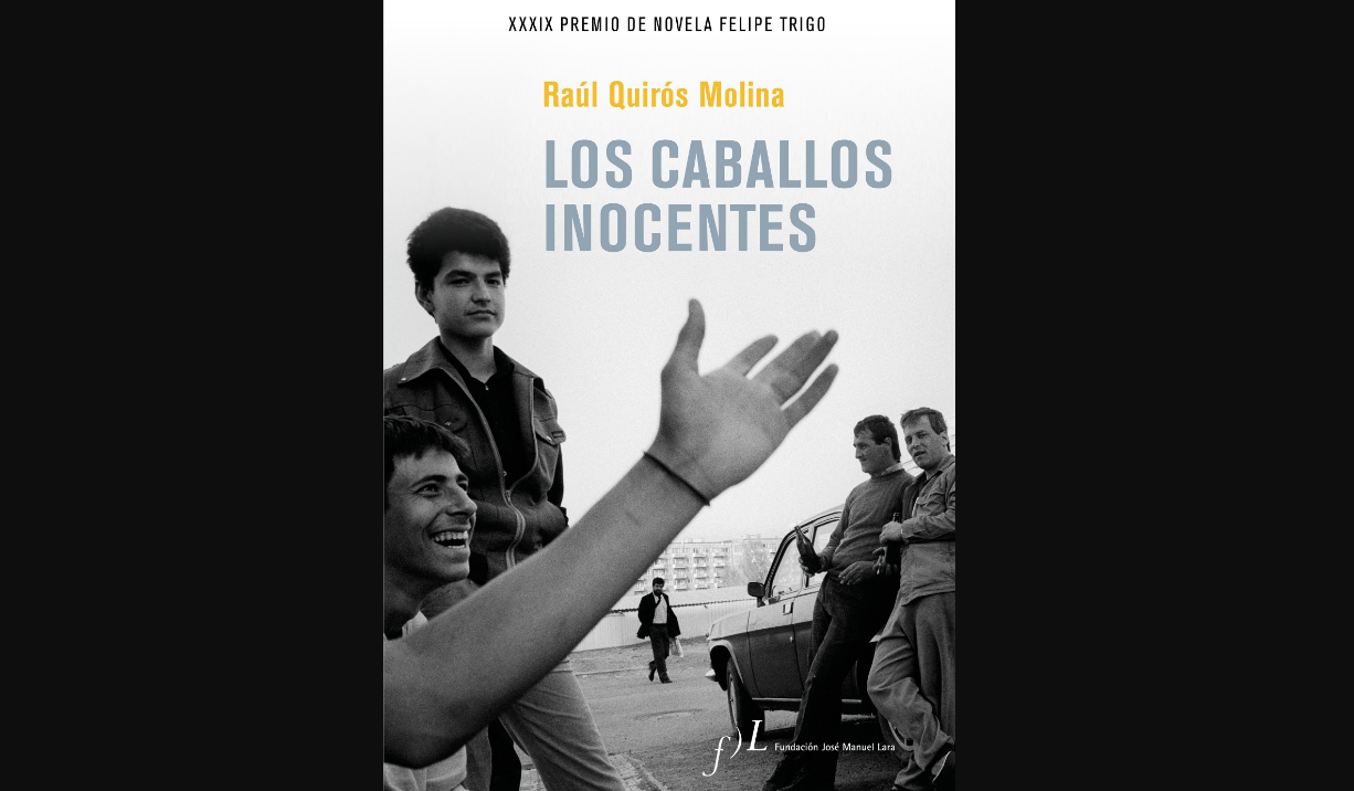 los-caballos-inocentes-una-novela-de-raul-quiros-molina-que-retrata-la-otra-movida