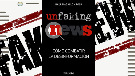 unfaking-news-un-libro-muy-necesario-en-estos-tiempos-de-bulos-y-mentiras