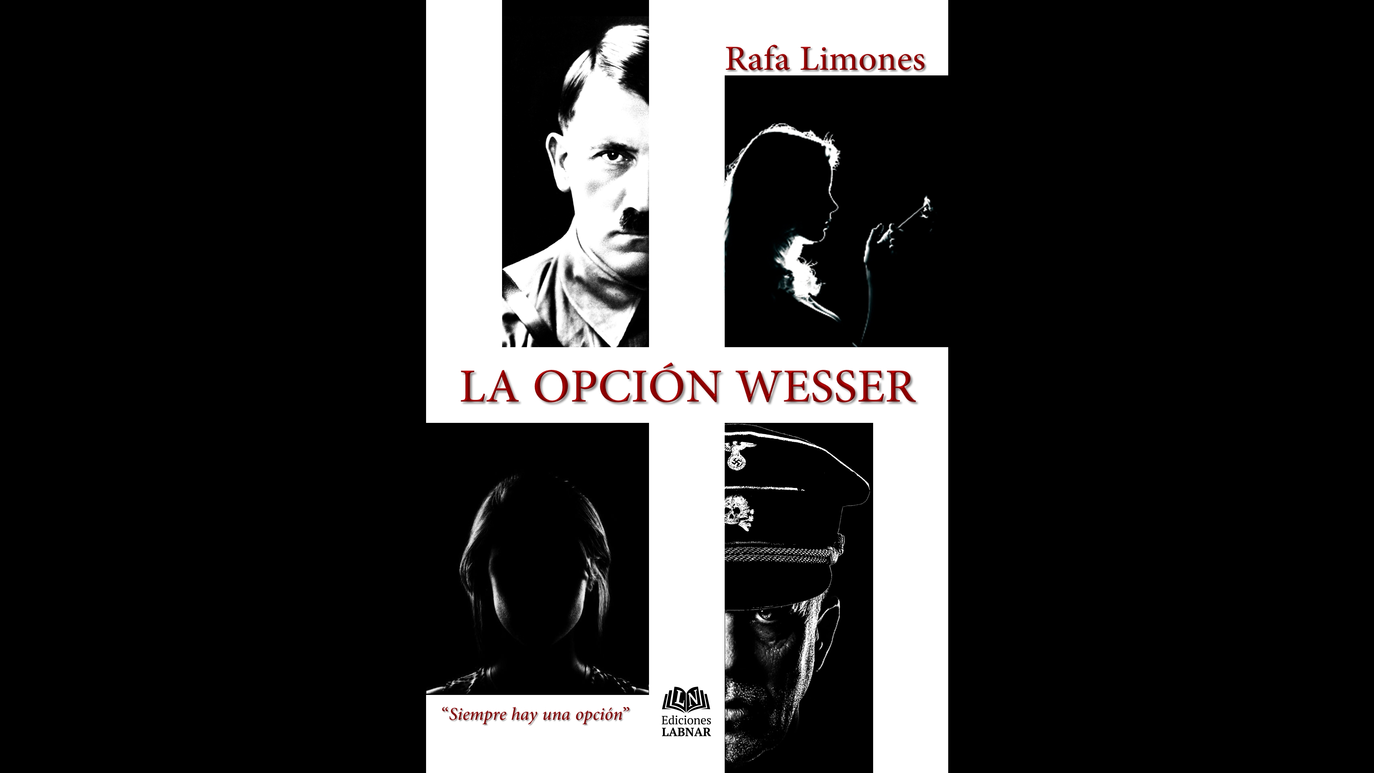la-opcion-wesser-una-novela-de-supervivencia-frente-al-odio-de-adolf-hitler