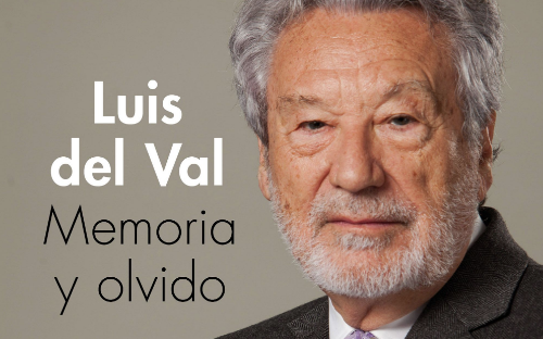 memoria-y-olvido-una-cronica-de-luis-del-val-de-la-historia-reciente-de-espana