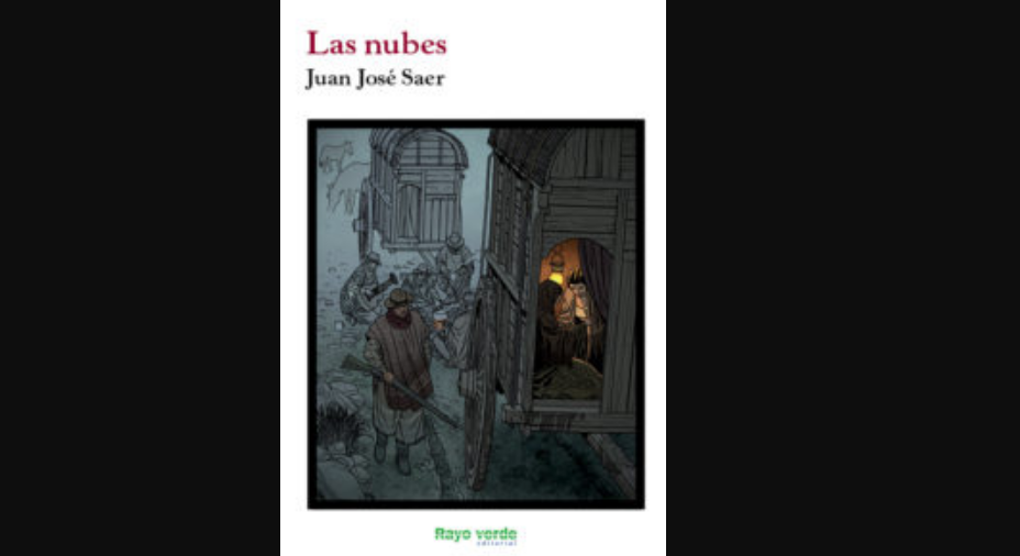 las-nubes-una-oportunidad-para-volver-al-talento-narrativo-de-juan-jose-saer